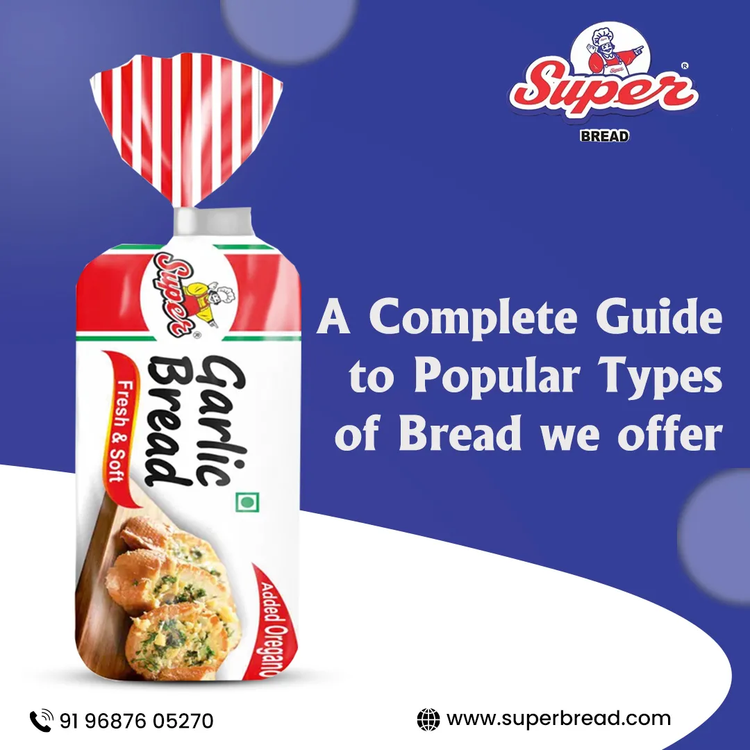 A Complete Guide to Popular Types of Bread we offer