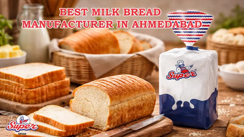 Best Milk Bread Manufacturer in Ahmedabad