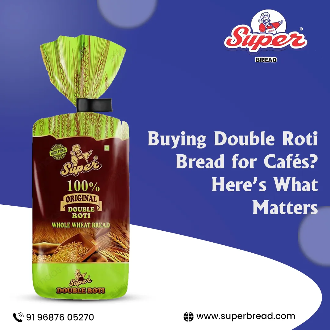 Buying Double Roti Bread for Cafés? Here’s What Matters