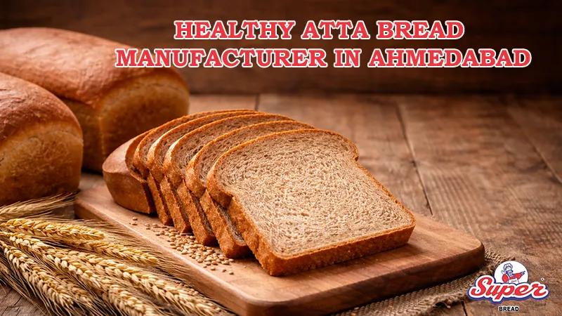 Healthy Atta Bread Manufacturer in Ahmedabad